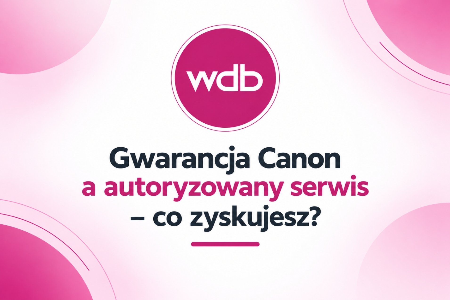 Gwarancja Canon a autoryzowany serwis