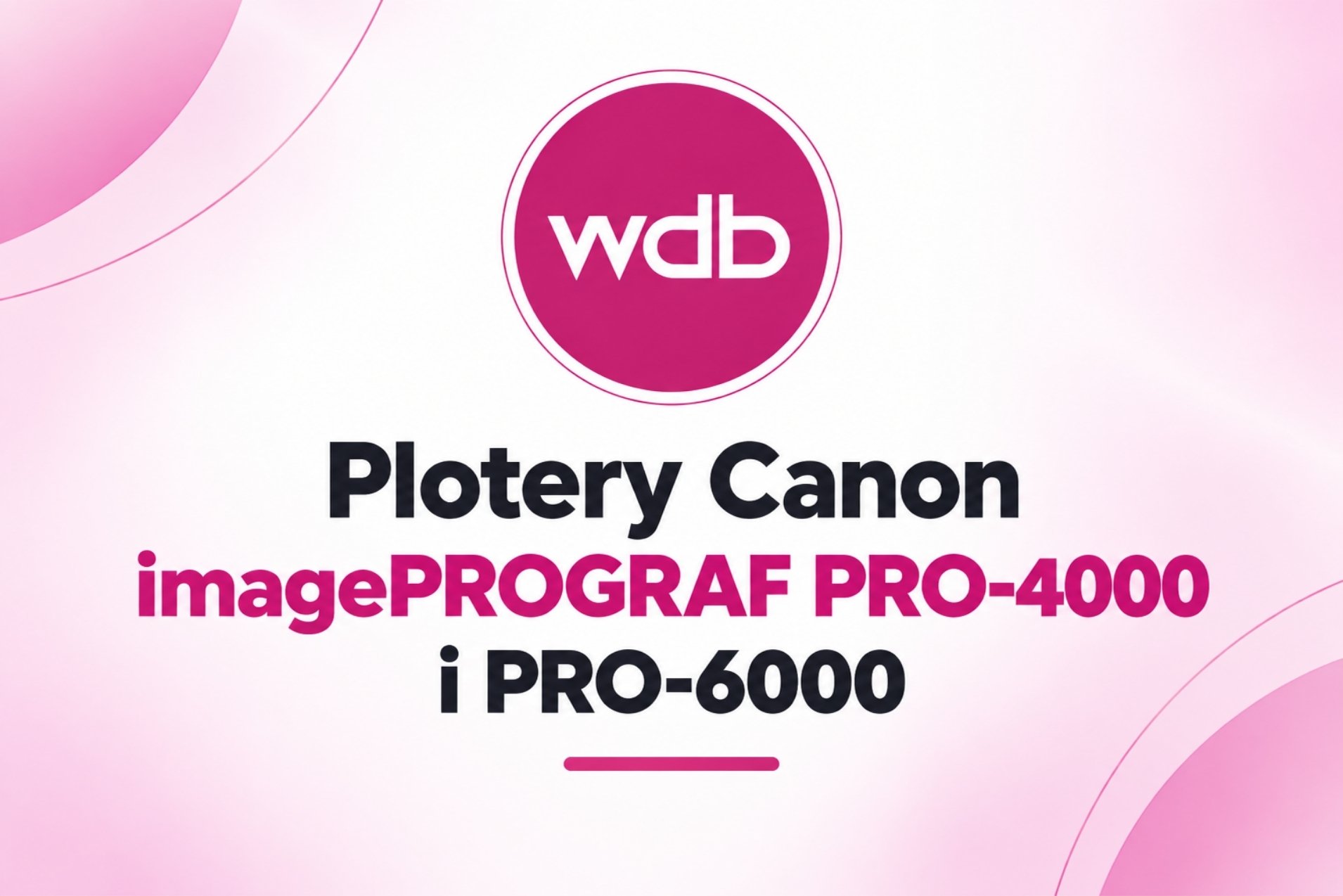 Plotery Canon imagePROGRAF PRO-4000 i PRO-6000