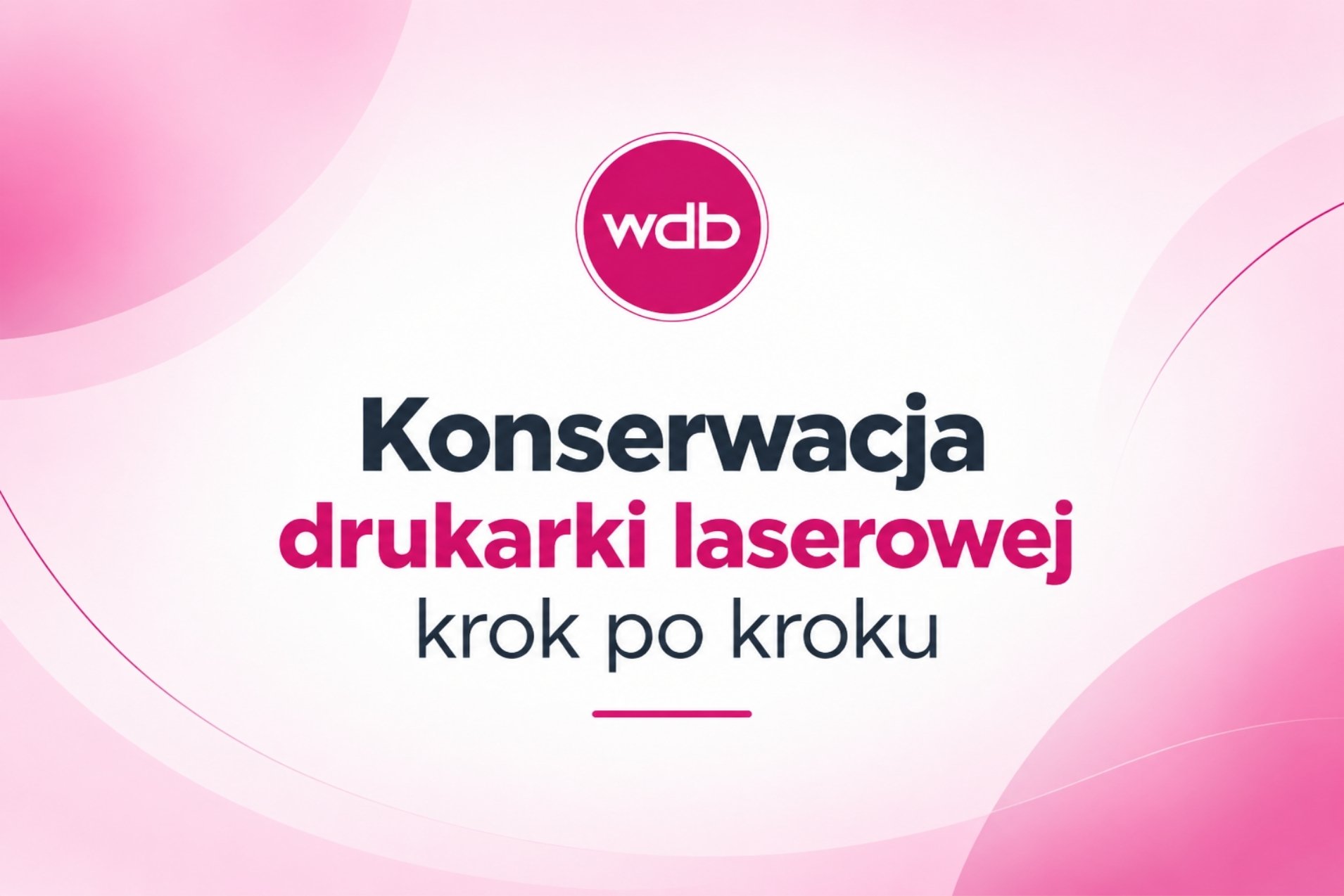 Konserwacja drukarki laserowej krok po kroku