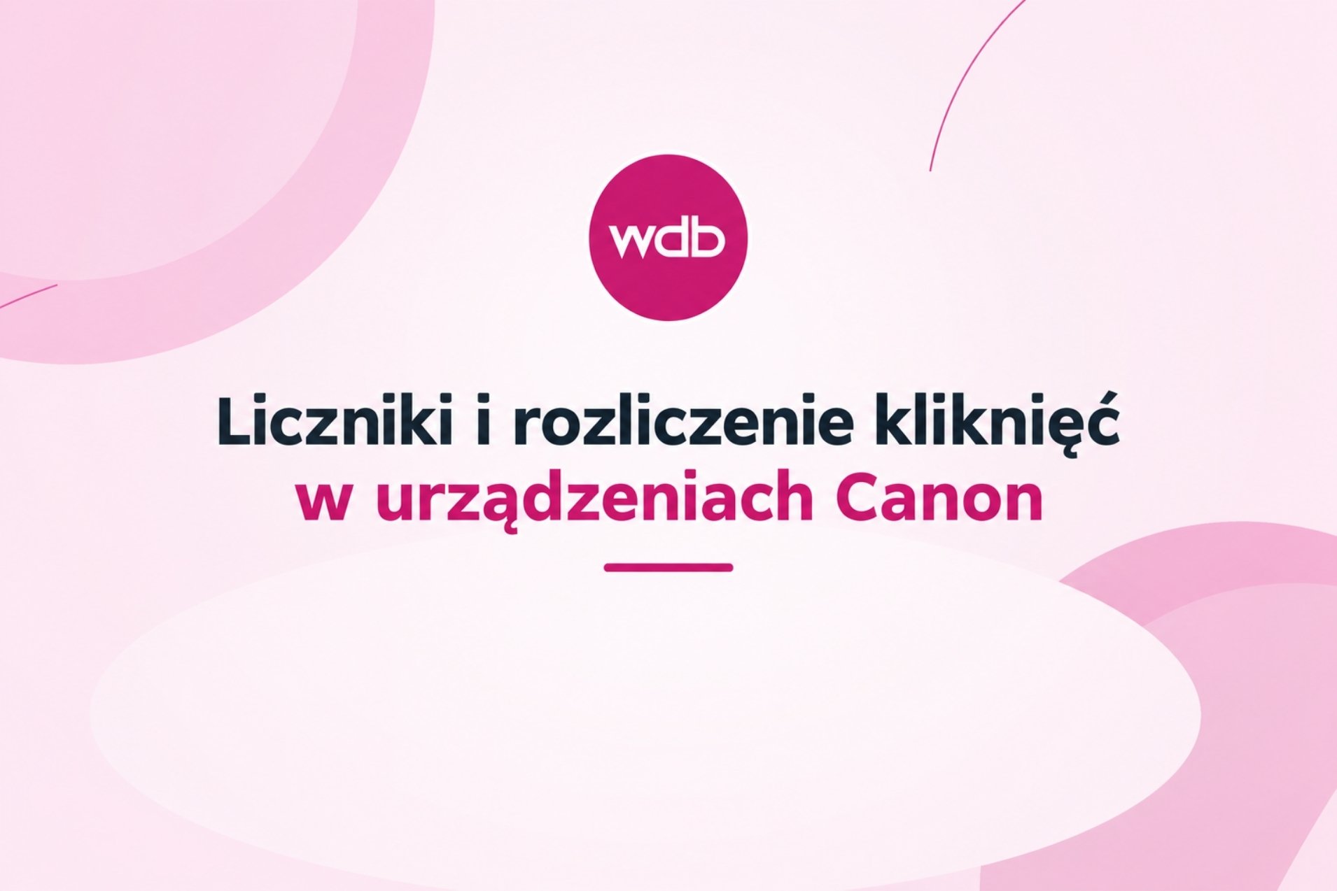 Liczniki i rozliczenie kliknięć w urządzeniach Canon