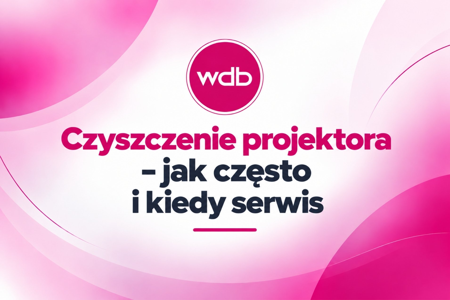 Czyszczenie projektora - jak często i kiedy serwis