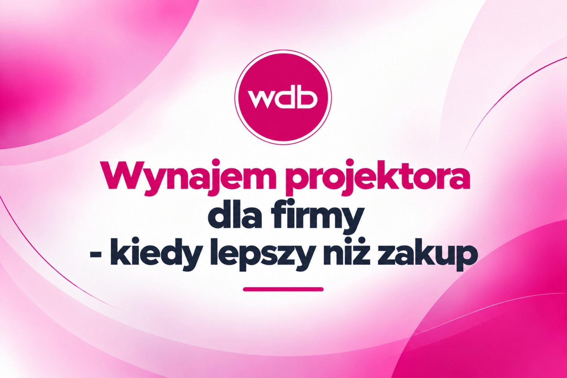 Wynajem projektora dla firmy - kiedy lepszy niż zakup?